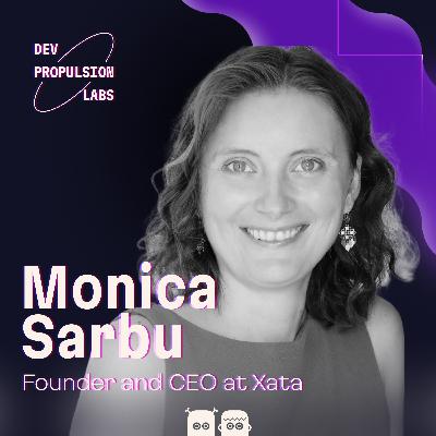 Monica Sarbu of Xata on relaunching the product, hiring a diverse team, and being remote-first Monica Sarbu of Xata on relaunching the product, hiring a diverse team, and being remote-first