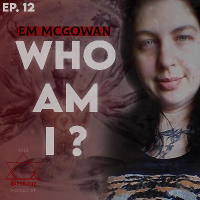 #12 Seeing the Divine in everyone : Em McGowan |Spirituality101|Brnkage Podcast #12 Seeing the Divine in everyone : Em McGowan |Spirituality101|Brnkage Podcast