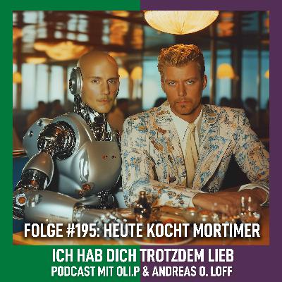 #193 - Heute kocht Mortimer #193 - Heute kocht Mortimer