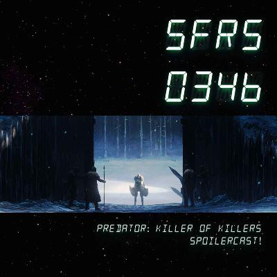 Predator: Killer of Killers Spoilercast!
