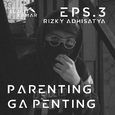 #Kisahinspiratif EPS. 3 PARENTING LAMA TINGGALKAN SAJA!!?