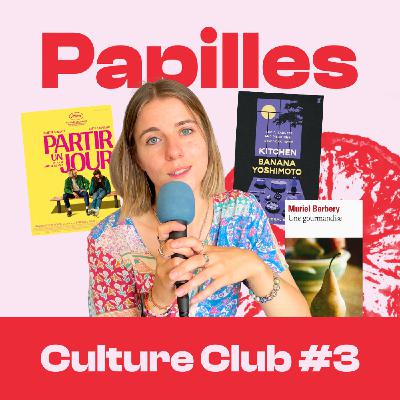 #183 - Papilles Culture Club #3