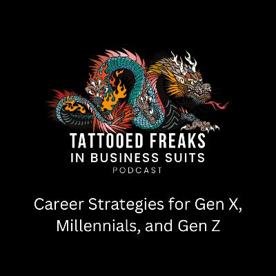 Career Strategies for Gen X, Millennials, and Gen Z