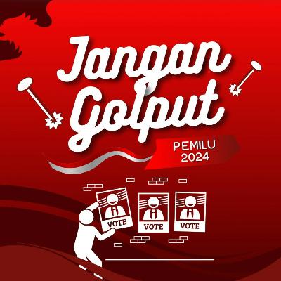 JANGAN GOLPUT #EPS 43