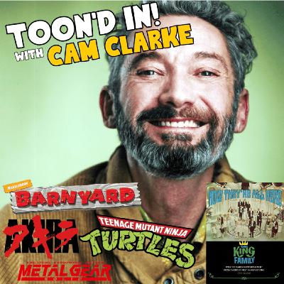 Cam Clarke Returns (TMNT, Barnyard, Now They're All Here)