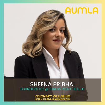 46. Transforming Mental Health: Digitized Neurofeedback - With Sheena Pribhai 46. Transforming Mental Health: Digitized Neurofeedback - With Sheena Pribhai