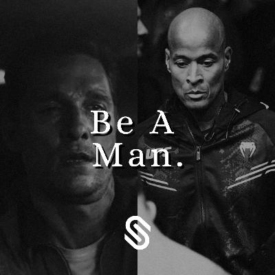 Be A Man.