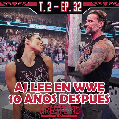 TP WRESTLING T2E32: AJ REGRESA A WWE ¡Y YA TIENE COMBATE!