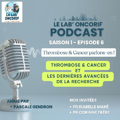 Thrombose & Cancer et les dernières avancées de la recherche Thrombose & Cancer et les dernières avancées de la recherche