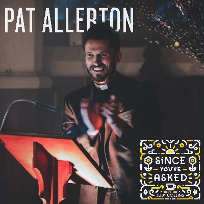 Since You've Asked- Pat Allerton