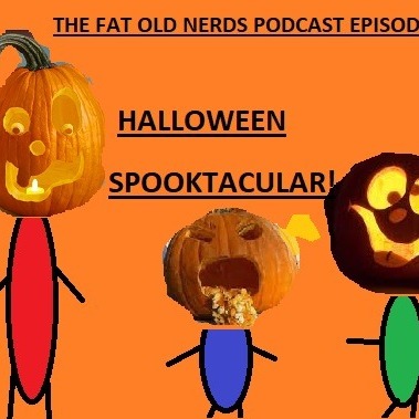 THE FAT OLD NERDS PODCAST