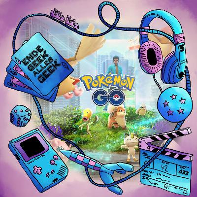 EGAG033: Pokémon Go. Wir blicken zurück und fragen uns, warum in aller Welt wir es plötzlich wieder spielen?