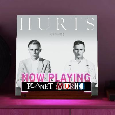 Planet Music. 10. Hurts - Happiness
