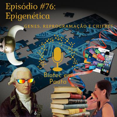 Episódio #76 - Epigenética (Genes, Reprogramação e Chifres)
