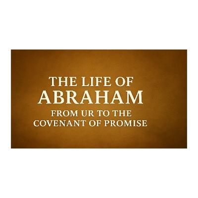 The Life of Abraham From Ur To The Covenant Promise #Abraham #BibleStudy #Genesis #Ishmael