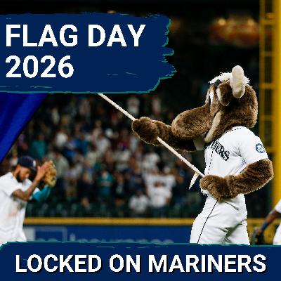 These Seattle Mariners Are OUR GUYS This Year! | Flag Day 2026