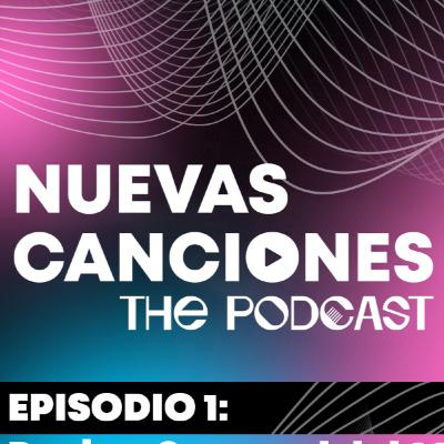 Nuevas Canciones The Podcast