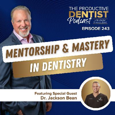 Mentorship and Mastery in Dentistry (E.243)