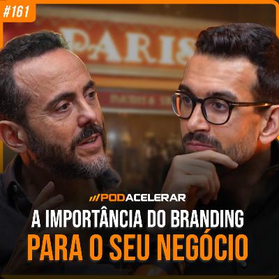 Descubra os segredos para criar estratégias de branding de sucesso | Isaac Azar - PodAcelerar #EP161