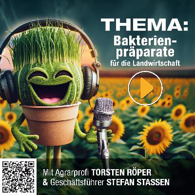 #13: Bakterienpräparate in der Landwirtschaft - Sinn oder Unsinn? #13: Bakterienpräparate in der Landwirtschaft - Sinn oder Unsinn?