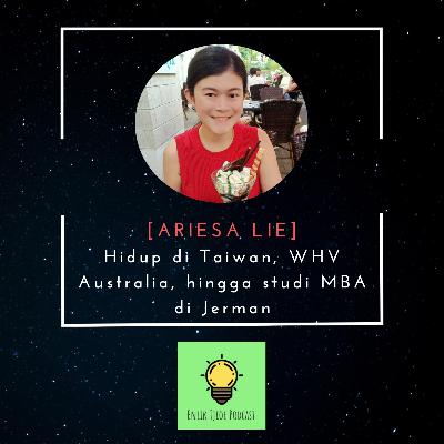 #4 - Hidup di Taiwan, WHV Australia, hingga studi MBA di Jerman feat. Ariesa Lie