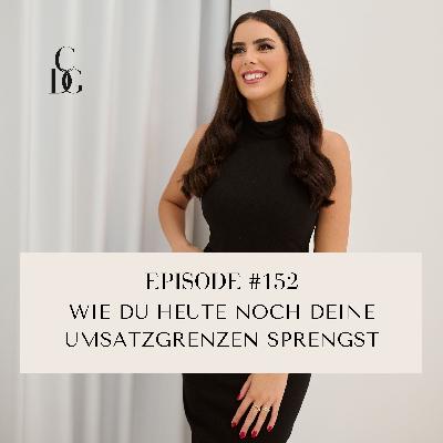 #152 Wie du heute noch deine Umsatzgrenzen sprengst