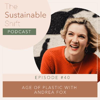 Age of Plastic with Andrea Fox