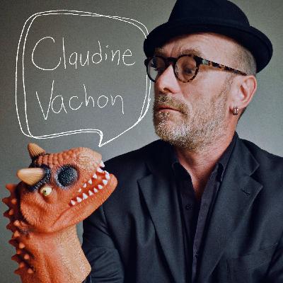 Conversation avec Claudine Vachon