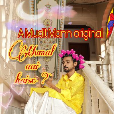 Mumal aai kaise? 💛
