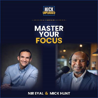 Master Your Focus with Nir Eyal