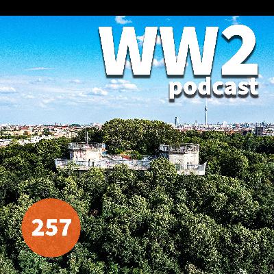 257 - Uncovering Berlin’s Wartime Past