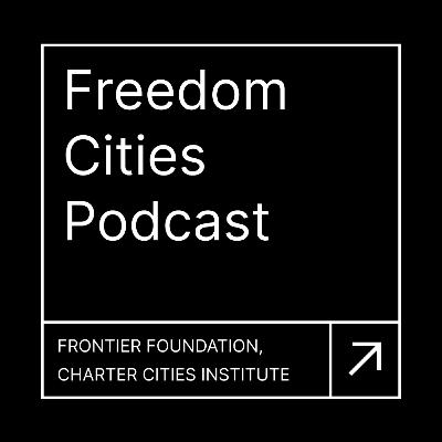 Freedom Cities Podcast - Episode 8: Tom Bell