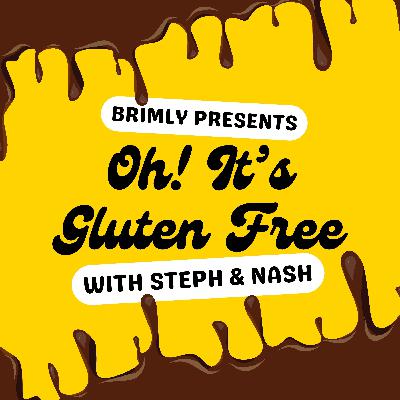 Oh It's Gluten-Free | Episode 13: Are they serious about growing gluten-free wheat?