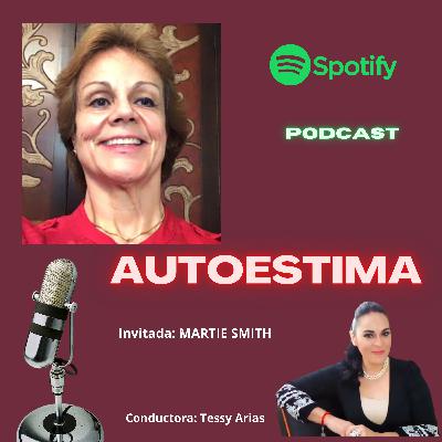 Martie Smith y como combatió el Autoestima baja. Martie Smith y como combatió el Autoestima baja.