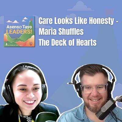 Care Looks Like Honesty - Maria Shuffles The Deck of Hearts (Part 1)