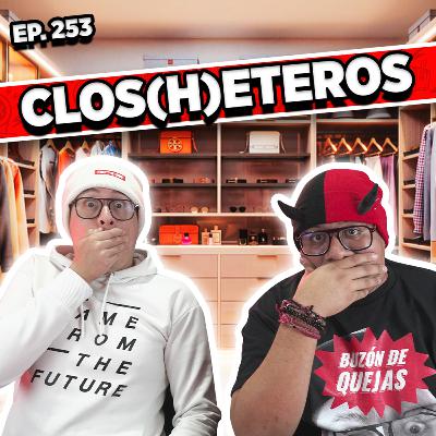 Episodio #253 / CLOS(H)ETEROS