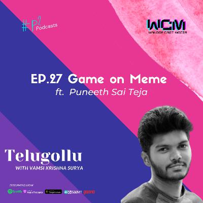 EP.27 Game on Meme ft. Puneeth Sai Teja