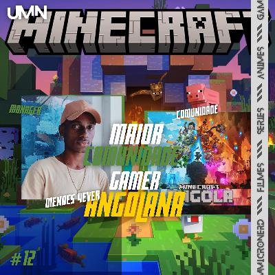 MINECRAFT ANGOLA: A MAIOR COMUNIDADE [ GAMER ] ANGOLANA DE MINECRAFT; Podcast #12