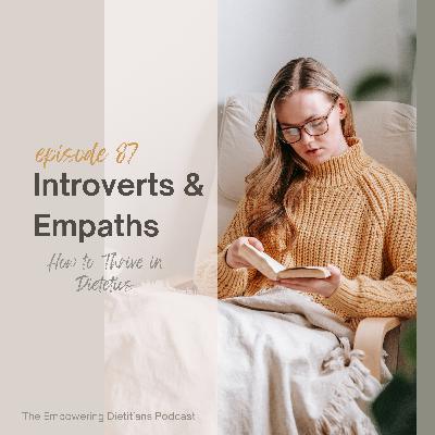 [172] Bonus Series - Introverts & Empaths: How to Thrive in Dietetics