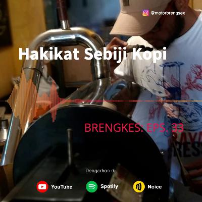Eps. 33: Hakikat Sebiji Kopi
