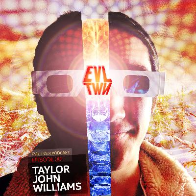 Episode 001 : Taylor John Williams