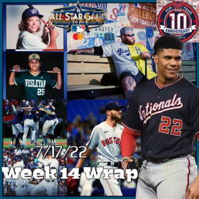 For the Fame Commish Wrap Up Show: Week 14 Wrap (Soto turns down Nats, ASG @ Howard’s Tues!) 7/17/22