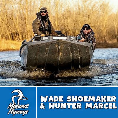 Wade Shoemaker & Hunter Marcel; Traveling Duck Hunter