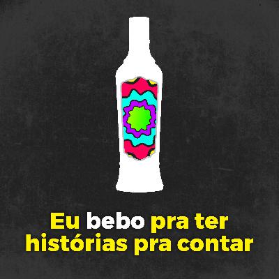 T1 E7: Eu bebo pra ter histórias pra contar