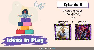 Developing Ideas Through Play Developing Ideas Through Play