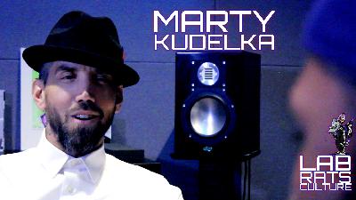 Lab Rats Culture Ep. 08 - Marty Kudelka Lab Rats Culture Ep. 08 - Marty Kudelka
