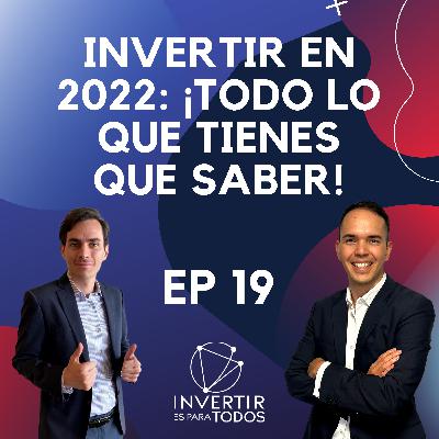 Invertir en 2022 | ¡TODO lo que tienes que saber!