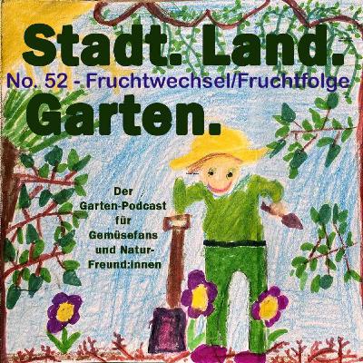 No. 52 - Fruchtfolge und Fruchtwechsel: Beete perfekt bepflanzen