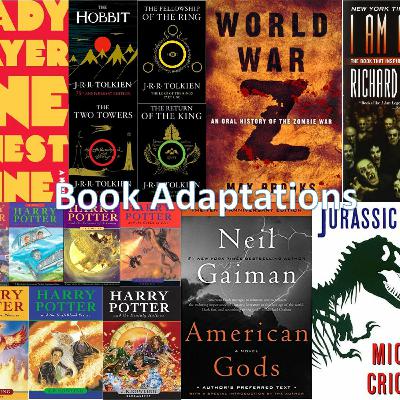 Episode 29: Book Adaptations Episode 29: Book Adaptations