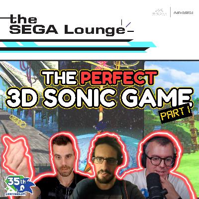 292 - The Perfect 3D Sonic Game: Part 1 292 - The Perfect 3D Sonic Game: Part 1